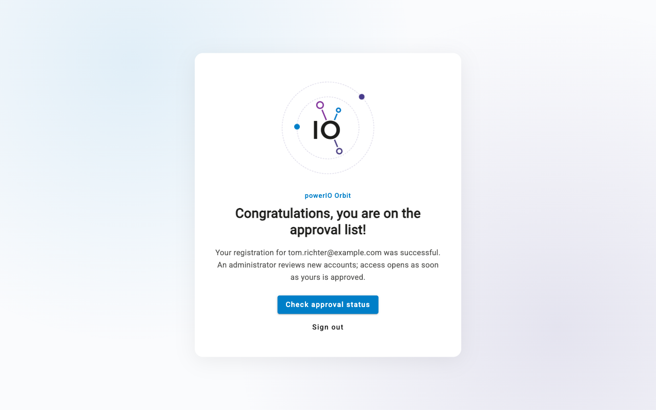 Seite von powerIO Orbit mit der Meldung Congratulations, you are on the approval list und dem Button Check approval status